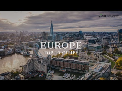 Top 10 Cities to Visit in Europe in 2022 [4K UHD]